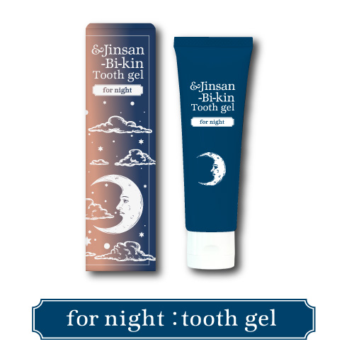 & Jinsan-Bi-Kin Tooth gel（夜用）